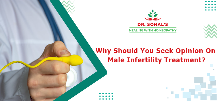 Why Should You Seek Opinion On Male Infertility Treatment?