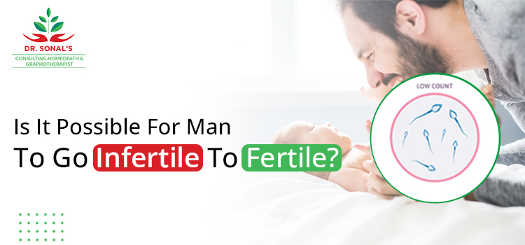 Is It Possible For Man To Go Infertile To Fertile dr. sonal jain