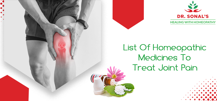 List Of Homeopathic Medicines To Treat Joint Pain Sonal jain