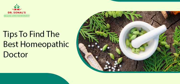 Tips To Find The Best Homeopathic Doctor