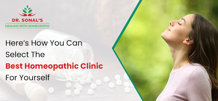 Here’s How You Can Select The Best Homeopathic Clinic For Yourself