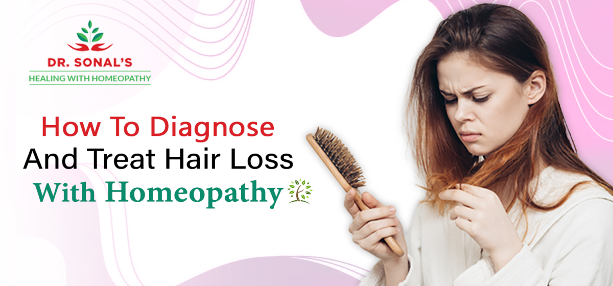 How To Diagnose And Treat Hair Loss with Homeopathy?