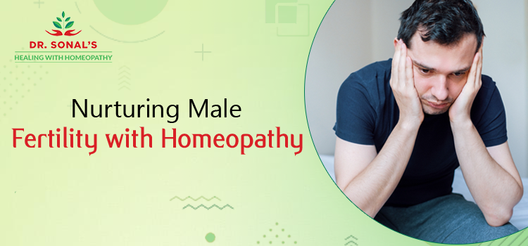 Nurturing Male Fertility with Homeopathy